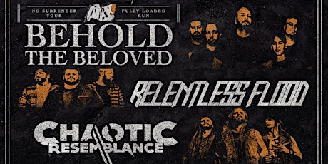 Behold The Beloved - "No Surrender /Fully Loaded" Tour