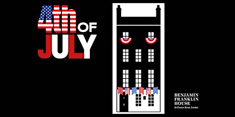 4th July at Benjamin Franklin House! tickets