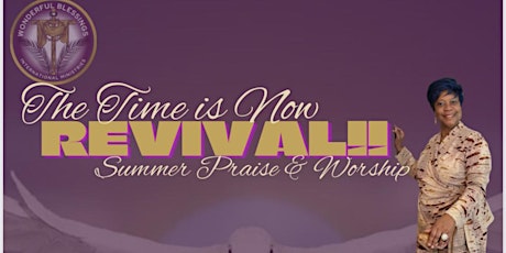 The Time is NOW: Summer Praise and Worship Revival tickets