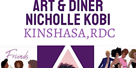 Imagen principal de EXPOSITION I Art Diner avec Nicholle Kobi Kinshasa,RDC 2022