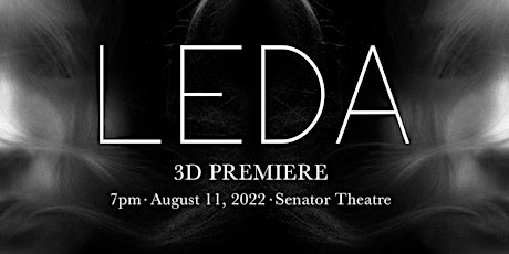 Leda 3D Maryland Premiere at the Senator tickets