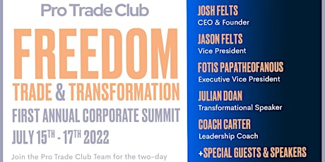PRO TRADE CLUB FIRST FREEDOM TRADE & TRANSFORMATION SUMMIT & FULL LAUNCH! tickets