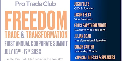 PRO TRADE CLUB FIRST FREEDOM TRADE & TRANSFORMATION SUMMIT & FULL LAUNCH!