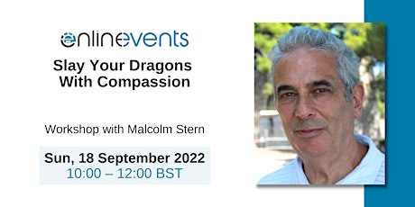 Slay Your Dragons With Compassion - Malcolm Stern tickets