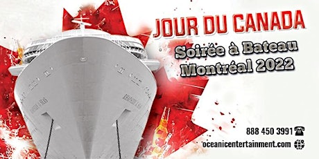Jour du Canada Fin de Semaine Soirée à Bateau Montréal 2022 tickets