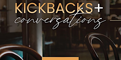 Kickbacks & Conversations
