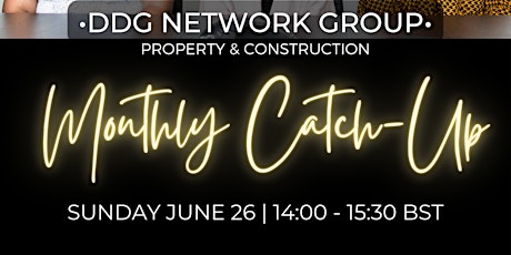 DDG Network Group Monthly Catch-Up June 2022 - Property & Construction tickets