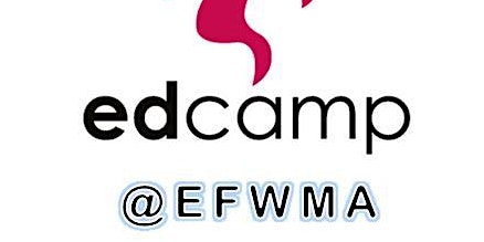 8th Edcamp@EFWMA =] - In person