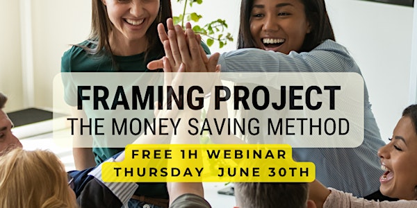 Framing Projects - the Money Saving Method