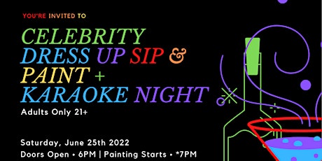 Celebrity Dress Up Paint & Sip + Karaoke Night tickets