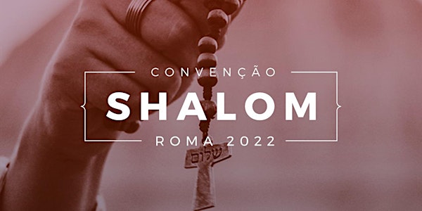 Convenção Shalom 40 anos / Shalom Convention 40 years