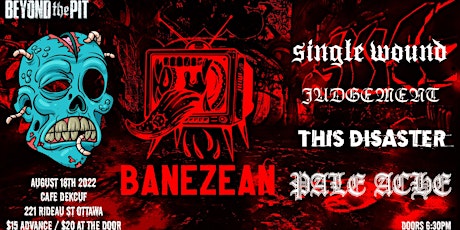 Bane Zean, Single Wound, Judgment, The Disaster , Pale Ache at Cafe Dekcuf