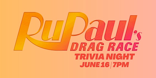 RuPaul's Drag Race Trivia Night at Trident