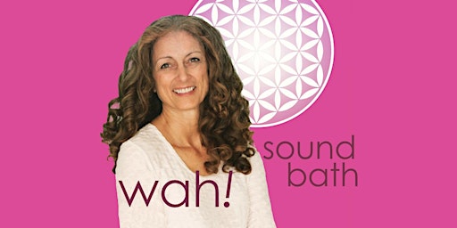 Wah! Sound Bath