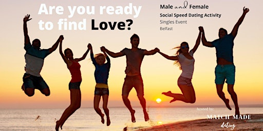 Single Male & Female Event  * Social Speed Dating