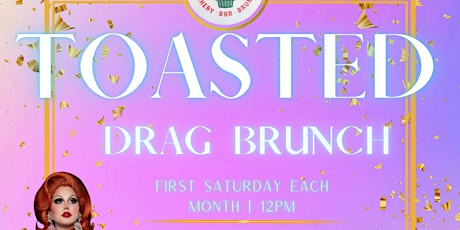 Toasted Drag Brunch (July) tickets
