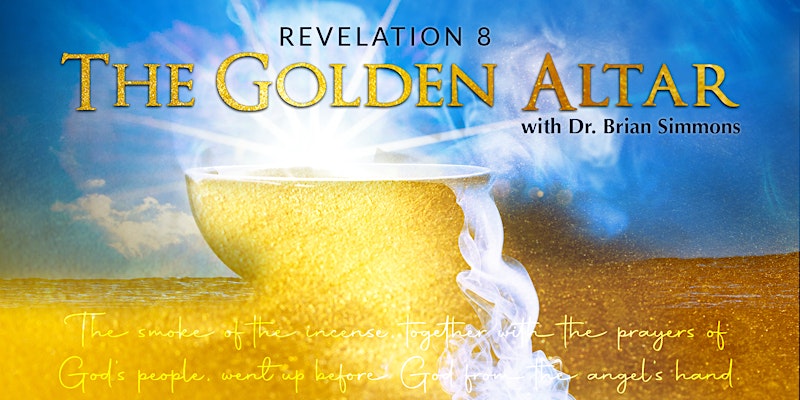 P&F Bible School : Revelation 8 - The Golden Altar