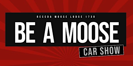 Reseda Be A Moose Car Show