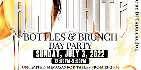 "All White Bottles & Brunch Day Party" tickets