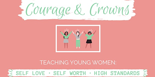 Courage and Crowns for Mums & Daughters- Secondary Yr 7-12