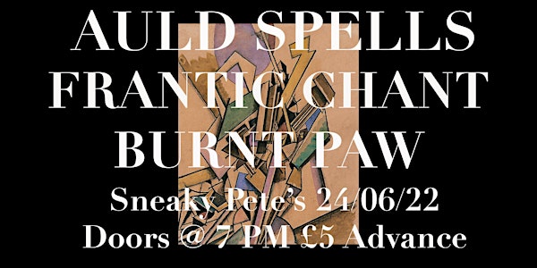 Auld Spells, Frantic Chant, and Burnt Paw at Sneaky Petes
