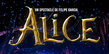 Alice - Le 22 octobre 2022 à 20h00 billets