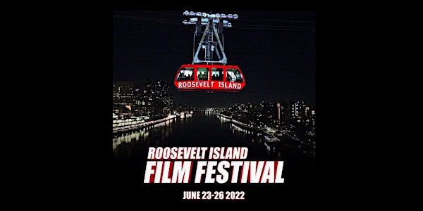 Roosevelt Island Film Festival 2022