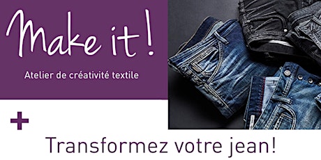 Make-it ! Atelier Animé #3 : Transformez votre jean's