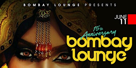BOMBAY LOUNGE | 15 Year Celebration!