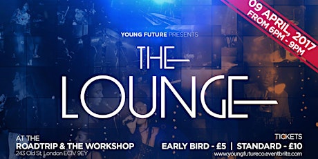 Young Future Presents: The Lounge LDN 2017 primary image