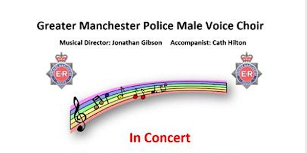 CANCELLED Greater Manchester Police Male Voice Choir CANCELLED