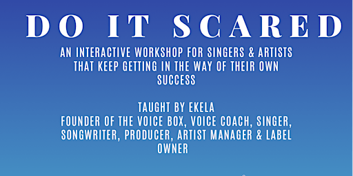 Do It Scared! A Workshop For Upcoming Artists