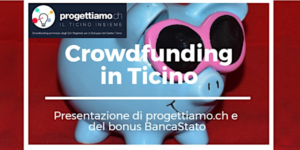 Progettiamo.ch: la raccolta fondi online per dar vita ai progetti in Ticino
