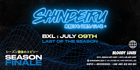SHINDEIRU x  BLOODY LOUIS - JULY 9TH tickets
