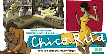 Animation Feature Film - CHICO & RITA AGE 15+ tickets