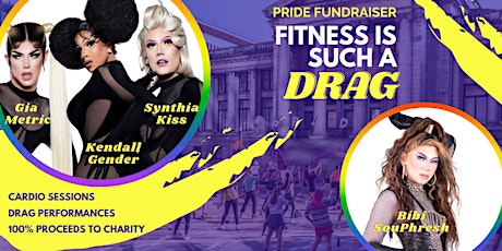 Fitness is Such a DRAG: Pride Fundraiser tickets