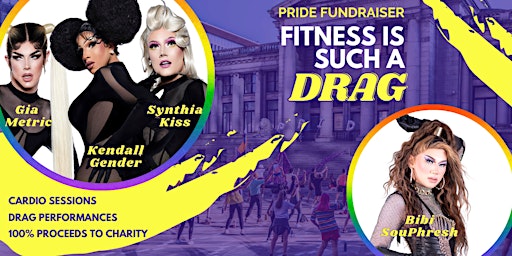 Fitness is Such a DRAG: Pride Fundraiser