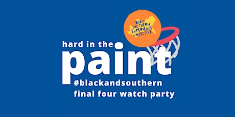 #BlackAndSouthern Final Four Watch Party primary image