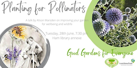 Planting for Pollinators - Improving your garden for wellbeing and wildlife tickets