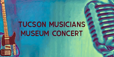 Tucson Musicians Museum Concert tickets