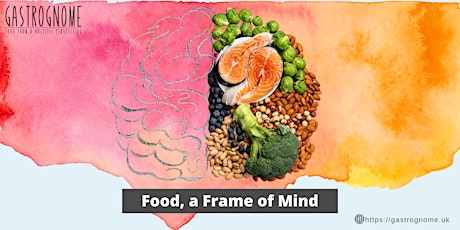 Food , a Frame of Mind: Dip your Toe in the Water of Food and Mood. Taster