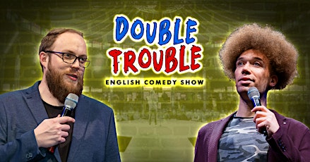 "Double Trouble" - Pro Comedy Double Feature