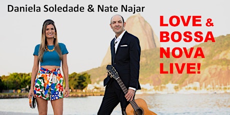 Daniela Soledade and Nate Najar - Love & Bossa Nova LIVE tickets