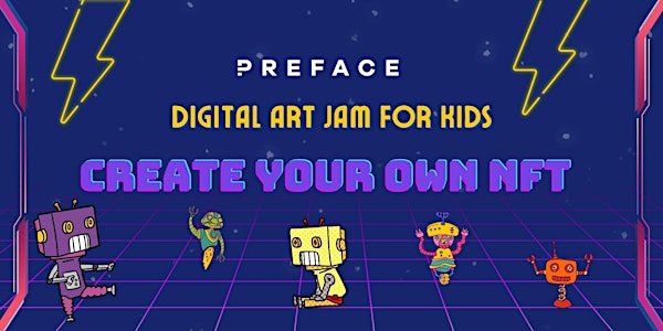 Free Workshop: Digital Art Jam for Kids - Create Your Own NFT!