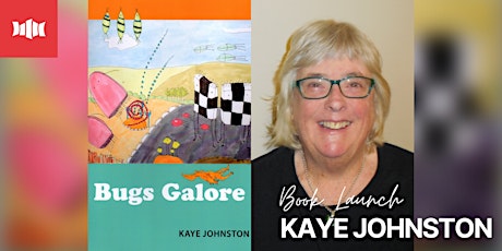 Book Launch: Bugs Galore by Kaye Johnston - Nowra Library tickets