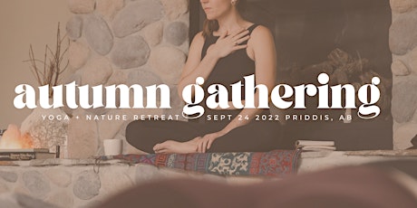 Autumn Gathering | Yoga + Nature Retreat