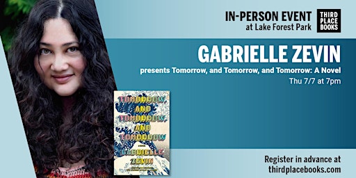 Gabrielle Zevin presents Tomorrow, and Tomorrow, and Tomorrow: A Novel