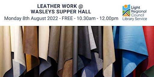 Leather Work @ Wasleys Supper Hall
