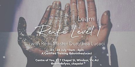 IN PERSON: Reiki Level 1 Training (2 Day Event 23-24 July, 10am-4pm) tickets