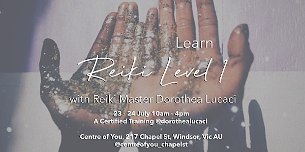 IN PERSON: Reiki Level 1 Training (2 Day Event 23-24 July, 10am-4pm)